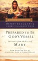 Prepared to Be God's Vessel: Lessons from the Life of Mary, softcover