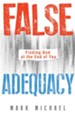 False Adequacy: Finding God at the End of You - eBook