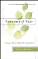 Rhythms of Rest: Finding the Spirit of Sabbath in a Busy World - eBook