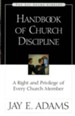 Handbook of Church Discipline: A Right and Privilege of Every Church Member - eBook