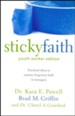 Sticky Faith, Youth Worker Edition: Practical Ideas to Nurture Long-Term Faith in Teenagers