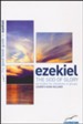 Ezekiel: The God of Glory