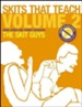 Skits That Teach, Volume 2: Banned in Wisconsin // 35 Cheese Free Skits