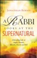 A Rabbi Looks at the Supernatural: A Revealing Look at Angels, Demons, Miracles, Heaven and Hell - eBook