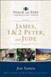 James, 1 & 2 Peter, and Jude (Teach the Text Commentary Series) - eBook