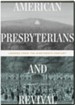 American Presbyterians and Revival: Lessons from the Nineteenth Century DVD Teaching Series