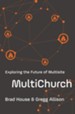 MultiChurch: Exploring the Future of Multisite - eBook