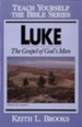 Luke- Teach Yourself the Bible Series: Gospel of God's Man / Digital original - eBook