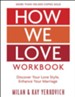 How We Love Workbook, Expanded Edition: Making Deeper Connections in Marriage / Digital original - eBook