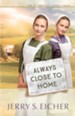Always Close to Home - eBook