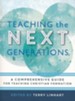 Teaching the Next Generations: A Comprehensive Guide for Teaching Christian Formation - eBook