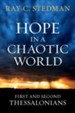 Hope in a Chaotic World: First and Second Thessalonians - eBook