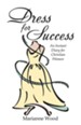 Dress for Success: An Instant Diary for Christian Women - eBook