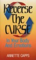 Reverse the Curse in Your Body and Emotions