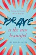 Brave Is the New Beautiful: Finding the Courage to Be the Real You - eBook