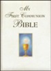 My First Communion Bible: White Edition