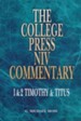 1 & 2 Timothy & Titus - NIV Commentary: College Press