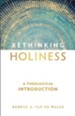 Rethinking Holiness: A Theological Introduction - eBook