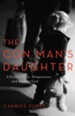 The Con Man's Daughter: A Story of Lies, Desperation, and Finding God - eBook