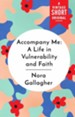 Accompany Me: A Life in Vulnerability and Faith / Digital original - eBook