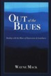 Out of the Blues: Dealing with the Blues of Depression & Loneliness