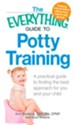 The Everything Guide to Potty Training: A practical guide to finding the best approach for you and your child - eBook