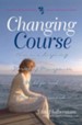 Changing Course: Women's Inspiring Stories of Menopause, Midlife, and Moving Forward - eBook