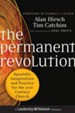 The Permanent Revolution: Apostolic Imagination and Practice for the 21st Century Church