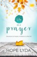 Life as a Prayer: Devotions to Inspire, Invitations to Be Still - eBook