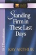 Standing Firm in These Last Days (1 & 2 Thessalonians)