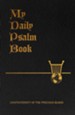 My Daily Psalms Book: The Perfect Prayer Book