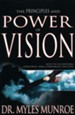 Principles And Power Of Vision: Keys to Achieving Personal and Corporate Destiny