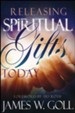 Releasing Spiritual Gifts Today