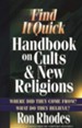 Find It Quick Handbook on Cults and New Religions: Where Did They Come From? What Do They Believe?