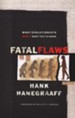 Fatal Flaws: What Evolutionists Don't Want You to Know