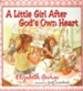 A Little Girl After God's Own Heart: Learning God's Ways in My Early Days
