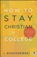 How to Stay Christian in College, Revised Edition