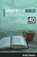 Learn To Study the Bible: 40 Different Step-by-Step Methods to Help You Discover, Apply, and Enjoy God