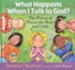 What Happens When I Talk to God?: The Power of Prayer for Boys and Girls