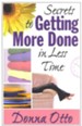 Secrets to Getting More Done in Less Time