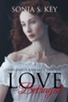 Love and Betrayal: Huguenot Romance Trilogy - eBook