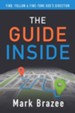 The Guide Inside: Find, Follow, and Fine-Tune God's Direction - eBook