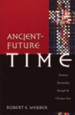 Ancient-Future Time: Forming Spirituality Through the Christian Year