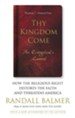 Thy Kingdom Come: How the Religious Right Distorts Faith and Threatens America - eBook