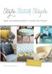 Style, Stitch, Staple: Basic Upholstering Skills to Tackle Any Project - eBook