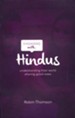 Engaging with Hindus: Understanding Their World, Sharing Good News