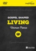 Gospel Shaped Living DVD: The Gospel Coalition Curriculum