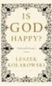 Is God Happy?: Selected Essays - eBook