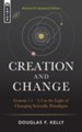Creation And Change: Genesis 1.1 - 2.4 in the Light of Changing Scientific Paradigms