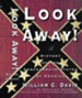 Look Away!: A History of the Confederate States of America - eBook